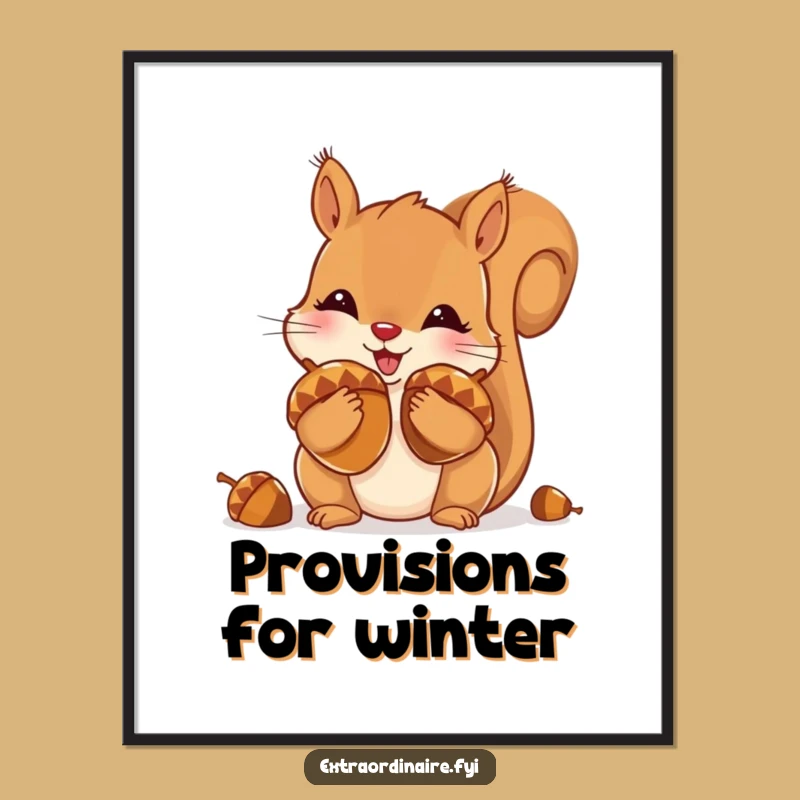 Funny Squirrel Acorn Poster: Bushy-Tailed Collector Art, Whimsical Decor Gift