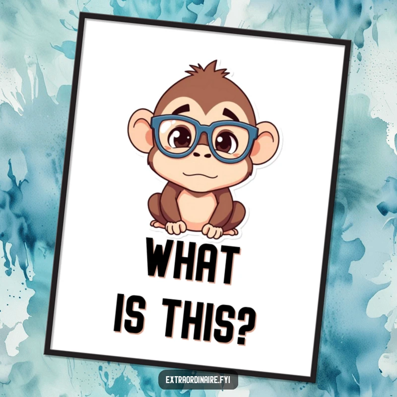 Funny monkey poster, a silly monkey wearing oversized glasses with a confused expression, quirky and humorous wall art.