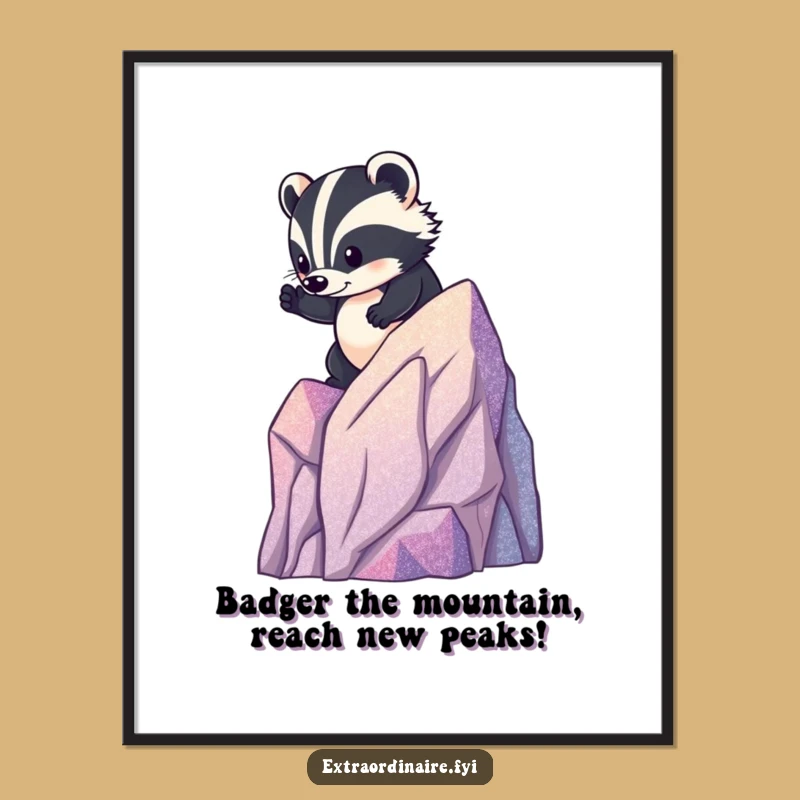 Free Printable Brave Badger Wall Art - Downloadable Inspirational Adventure Decor!