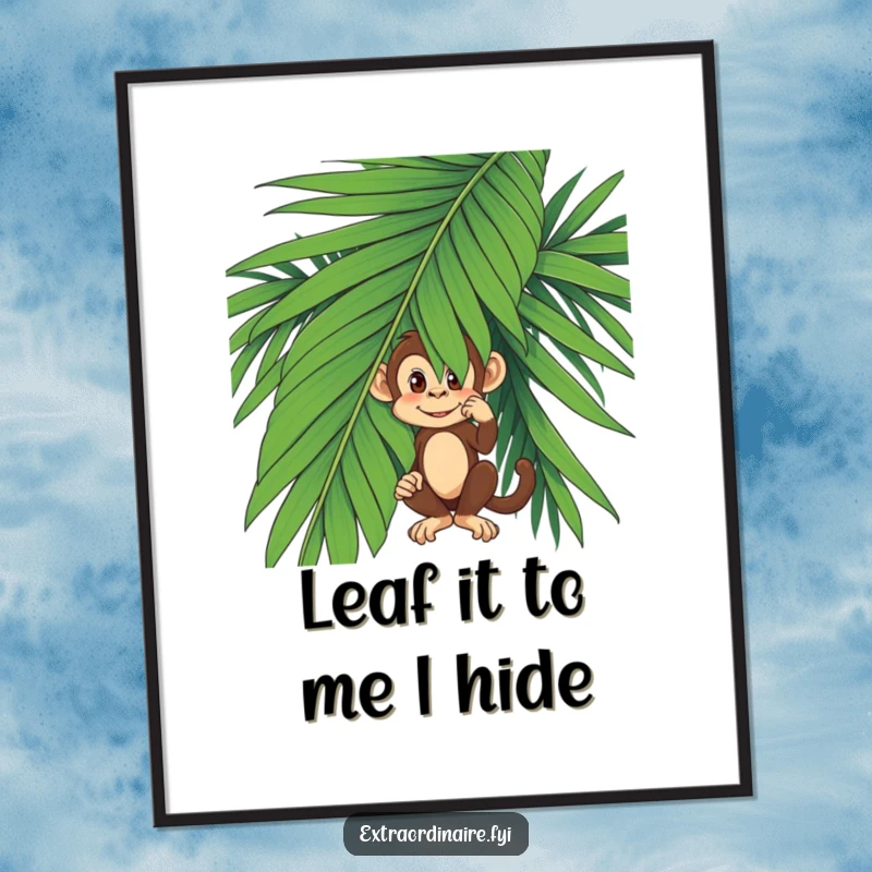 Funny Free Printable Wall Art: Mischievous monkey pretending to be invisible behind a giant palm leaf, with a sly grin.