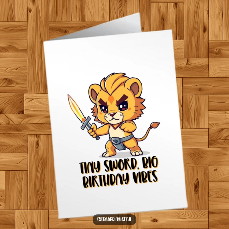 Funny Free Printable Birthday Card featuring a determined lion cub hero with a tiny glowing sword, ready for an epic celebration.