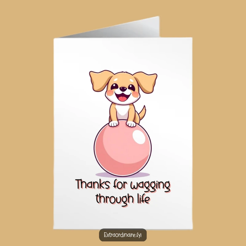 Free Printable Thank You Card: Dog Bouncy Ball Funny Downloadable Gift
