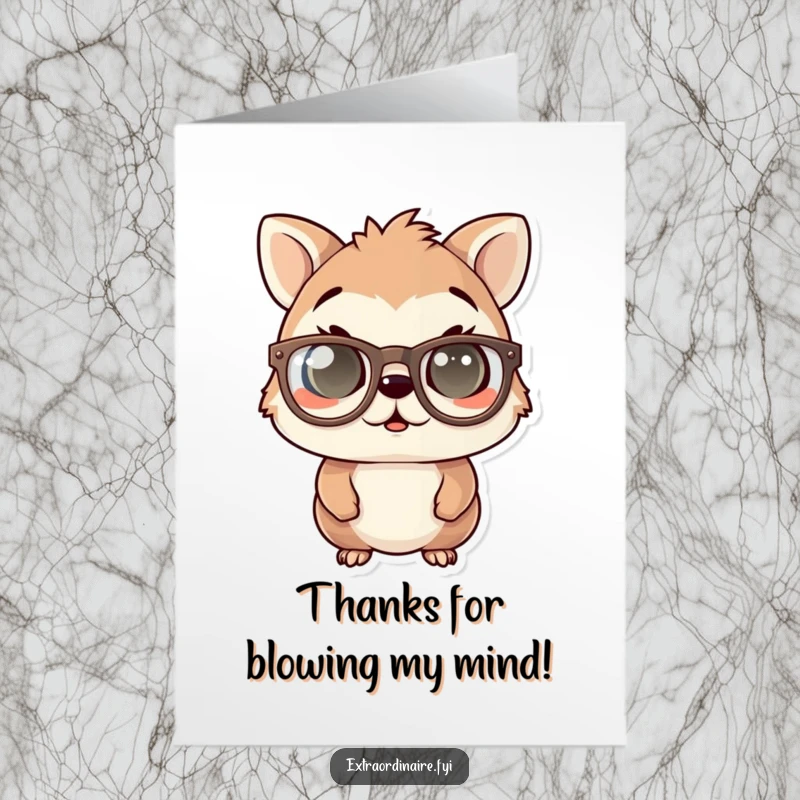 Funny free printable thank you card: A googly-eyed animal wearing oversized spectacles, looking utterly astonished. A truly funny thank you!