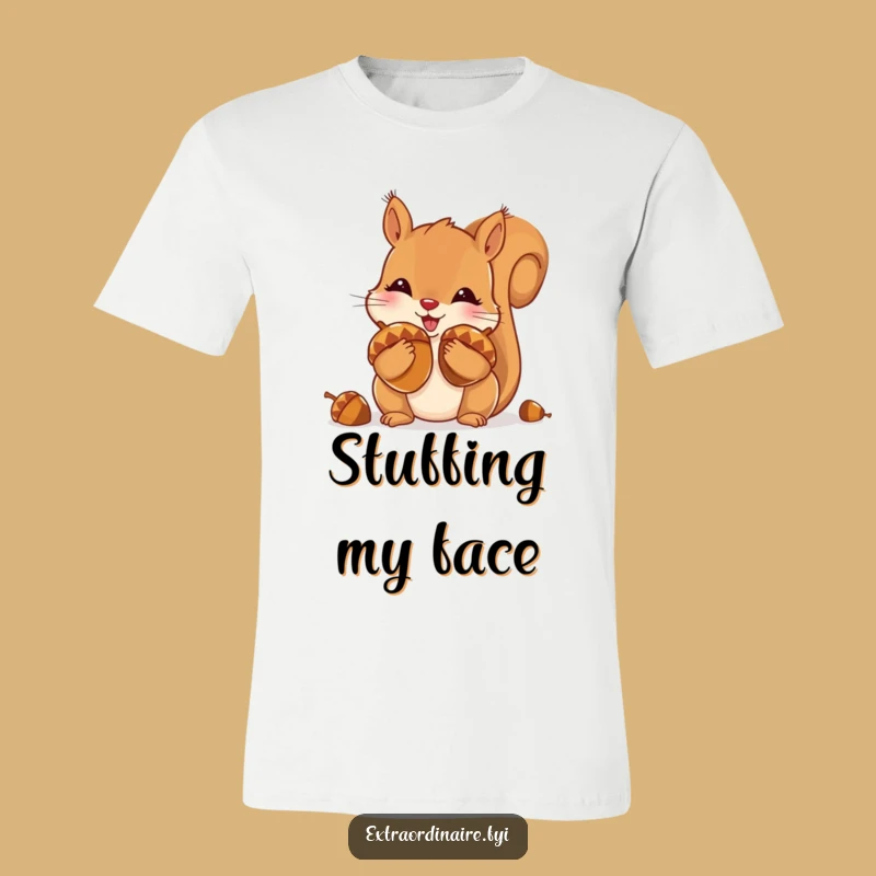 Funny Squirrel Acorn T-Shirt: Cheeky Stuffer, Shiny Nuts, Hilarious Graphic Tee